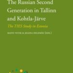 The Russian Second Generation in Tallinn and Kohtla-Järve