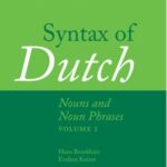 Syntax of Dutch: Nouns and Noun Phrases, Volume 1
