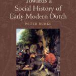 Towards a Social History of Early Modern Dutch