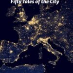 Urban Europe: Fifty Tales of the City
