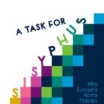 A Task for Sisyphus: Why Europe’s Roma Policies Fail