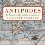Antipodes: In Search of the Southern Continent