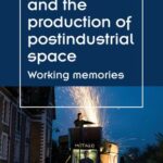Street theatre and the production of postindustrial space
