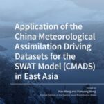 Application of the China Meteorological Assimilation Driving Datasets for the SWAT Model (CMADS) in East Asia