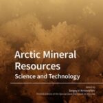 Arctic Mineral Resources: Science and Technology