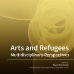 Arts and Refugees: Multidisciplinary Perspectives