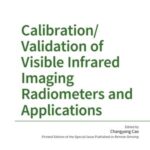 Calibration/Validation of Visible Infrared Imaging Radiometers and Applications