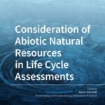 Consideration of Abiotic Natural Resources in Life Cycle Assessments