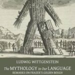 The Mythology in Our Language: Remarks on Frazer's Golden Bough