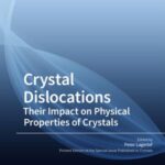 Crystal Dislocations: Their Impact On Physical Properties of Crystals