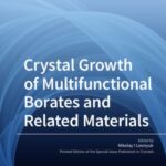 Crystal Growth of Multifunctional Borates and Related Materials