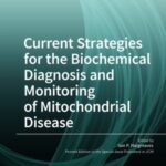 Current Strategies for the Biochemical Diagnosis and Monitoring of Mitochondrial Disease