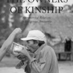 The Owners of Kinship: Asymmetrical Relations in Indigenous Amazonia