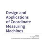 Design and Applications of Coordinate Measuring Machines