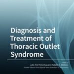 Diagnosis and Treatment of Thoracic Outlet Syndrome