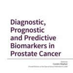 Diagnostic, Prognostic and Predictive Biomarkers in Prostate Cancer