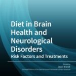 Diet in Brain Health and Neurological Disorders: Risk Factors and Treatments
