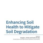 Enhancing Soil Health to Mitigate Soil Degradation