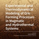 Experimental and Thermodynamical Modeling of Ore-Forming Processes in Magmatic and Hydrothermal Systems