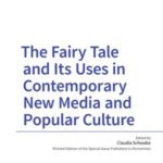 The Fairy Tale and Its Uses in Contemporary New Media and Popular Culture