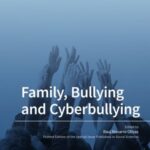 Family, Bullying and Cyberbullying