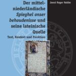 Der mittelniederländische Spieghel onser behoudenisse und seine lateinische Quelle: Text, Kontext und Funktion