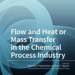 Flow and Heat or Mass Transfer in the Chemical Process Industry