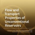 Flow and Transport Properties of Unconventional Reservoirs 2018
