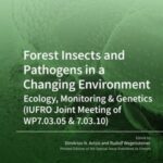 Forest insects and Pathogens in a Changing Environment: Ecology, Monitoring & Genetics (Iufro Joint Meeting of Wp7.03.05 & 7.03.10)