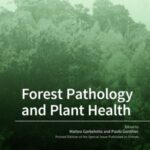 Forest Pathology and Plant Health