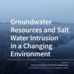 Groundwater Resources and Salt Water Intrusion in a Changing Environment