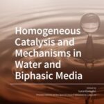 Homogeneous Catalysis and Mechanisms in Water and Biphasic Media
