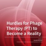 Hurdles for Phage Therapy (PT) to Become a Reality