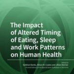 The Impact of Altered Timing of Eating, Sleep and Work Patterns on Human Health