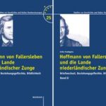 Hoffmann von Fallersleben und die Lande niederländischer Zunge: Briefwechsel, Beziehungsgeflechte, Bildlichkeit