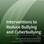 Interventions to Reduce Bullying and Cyberbullying