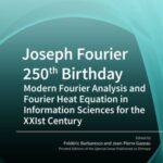 Joseph Fourier 250th Birthday: Modern Fourier Analysis and Fourier Heat Equation in Information Sciences for the XXIst century