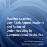 Machine Learning, Low-Rank Approximations and Reduced Order Modeling in Computational Mechanics