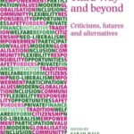The Third Way and Beyond: Criticisms, Futures and Alternatives