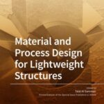 Material and Process Design for Lightweight Structures