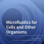 Microfluidics for Cells and Other Organisms