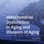 Mitochondrial Dysfunction in Aging and Diseases of Aging