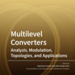 Multilevel Converters: Analysis, Modulation, Topologies, and Applications