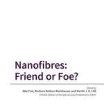 Nanofibres: Friend or Foe?