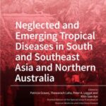 Neglected and Emerging Tropical Diseases in South and Southeast Asia and Northern Australia