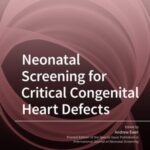 Neonatal Screening for Critical Congenital Heart Defects