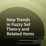 New Trends in Fuzzy Set Theory and Related Items