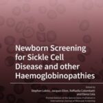 Newborn Screening for Sickle Cell Disease and other Haemoglobinopathies