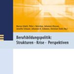 Berufsbildungspolitik: Strukturen - Krise - Perspektiven