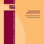 Bildung für eine ungewisse Zukunft: Temporale Agenden im Kontext der Hochschulweiterbi ldung
